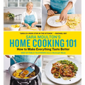Sara Moulton's Home Cooking 101: How to Make Everything Taste Better