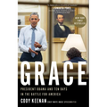 Grace: President Obama and Ten Days in the Battle for America