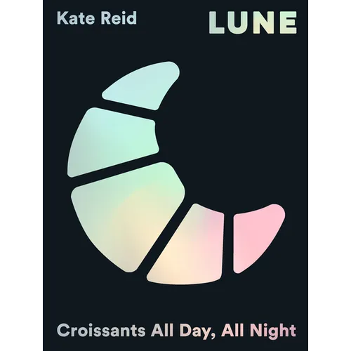Lune: Croissants All Day, All Night