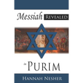 The Messiah Revealed in Purim