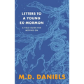 Letters to a Young Ex-Mormon: A Field Guide for Moving On