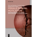 Female Genital Mutilation: Medizinische Beratung Und Therapie Genitalverstümmelter Mädchen Und Frauen