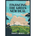 Financing the Green New Deal: A Plan of Action and Renewal