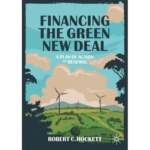 Financing the Green New Deal: A Plan of Action and Renewal