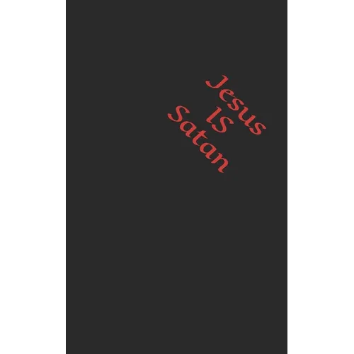 Jesus is Satan