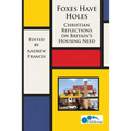 Foxes Have Holes: Christian Reflections on Britain's Housing Needs