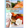 The Hypermobility Diet Cookbook: Delicious Recipes For Muscle Strength And Joint Health