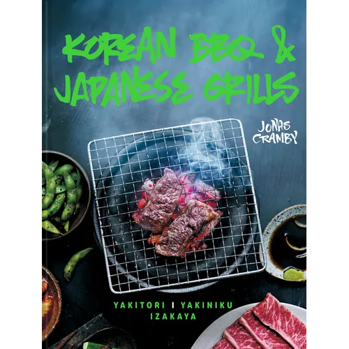 Korean BBQ & Japanese Grills: Yakitori, Yakiniku, Izakaya