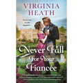 Never Fall for Your Fiancee