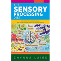 The Sensory Processing Diet: One Mom's Path of Creating Brain, Body and Nutritional Health for Children with SPD