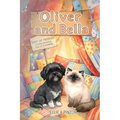Oliver & Bella: Best Of Friends - A Heartwarming Tale Of Friendship: Best Of Friends - A Heartwarming: Best Of Friends -