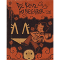 Be Kind My Neighbor