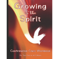 Growing in the Spirit: Catholic Confirmation Workbook