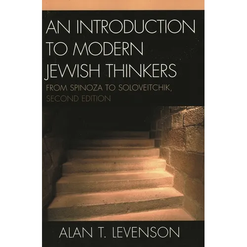 An Introduction to Modern Jewish Thinkers: From Spinoza to Soloveitchik