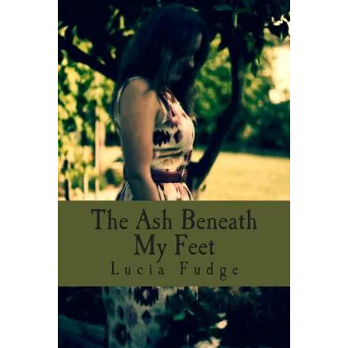 The Ash Beneath My Feet