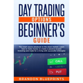 Day Trading Options Beginners Guide: The Playbook Crash Course to the Stock Market. Learn How to Make Money to Create a Passive Income Investing and T