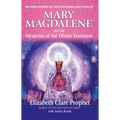 Mary Magdalene and the Mysteries of the Divine Feminine