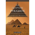 The Egyptian Pyramids: A Comprehensive, Illustrated Reference