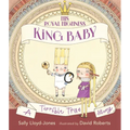 His Royal Highness, King Baby: A Terrible True Story