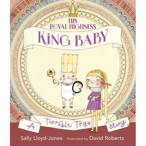 His Royal Highness, King Baby: A Terrible True Story