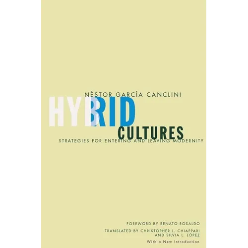 Hybrid Cultures: Strategies for Entering and Leaving Modernity