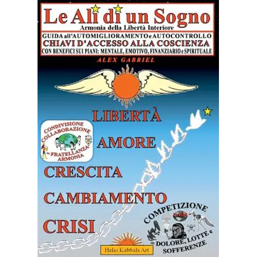 Le Ali di un Sogno, Scienza Iniziatica: Armonia della Libertà Interiore
