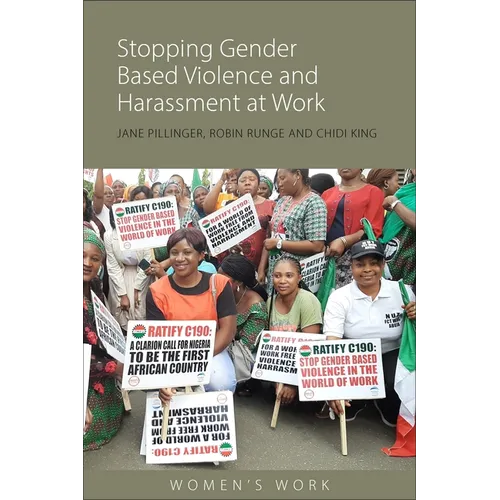 Stopping Gender-Based Violence and Harassment at Work: The Campaign for an ILO Convention