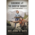 Gunsmoke and The Shootin' Sheriff: A Western Double