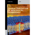 Characterization of Biological Membranes: Structure and Dynamics