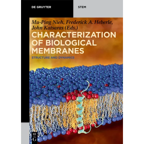 Characterization of Biological Membranes: Structure and Dynamics