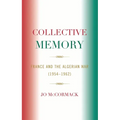 Collective Memory: France and the Algerian War (1954-62)