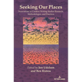 Seeking Our Places: Innovations in Creative Writing Studies Research, Methodologies, and Practices