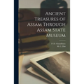 Ancient Treasures of Assam Through Assam State Museum