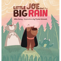 Little Joe and the Big Rain: A children's adventure book about friendship, exploration, and helping others