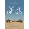 Egypt's Desert Dreams: Development or Disaster? (Revised Edition)