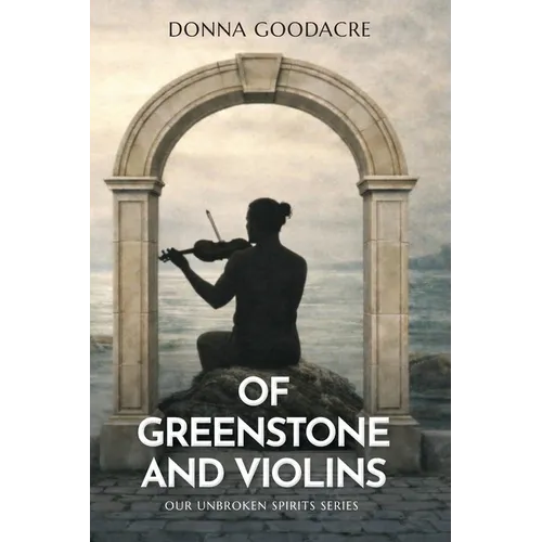Of Greenstone and Violins