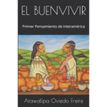 El Buenvivir: Primer Pensamiento de Interamérica