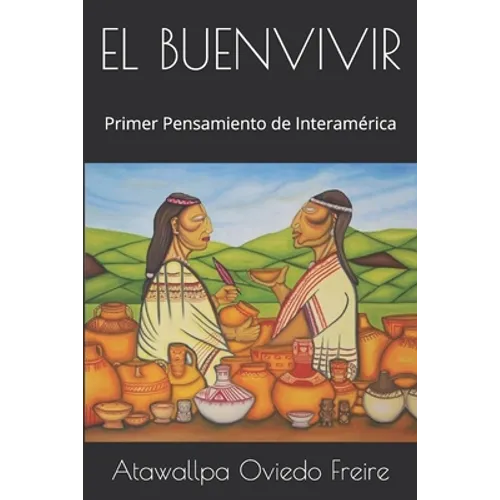 El Buenvivir: Primer Pensamiento de Interamérica