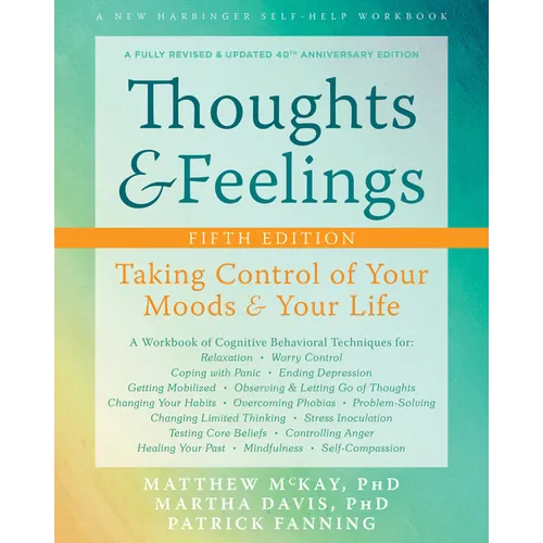 Thoughts and Feelings: Taking Control of Your Moods and Your Life