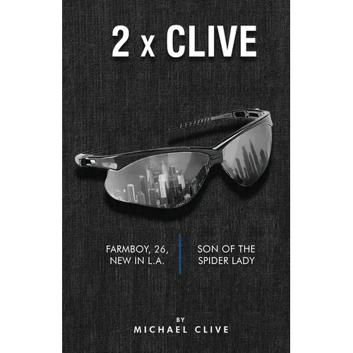 2 x Clive: Farmboy, 26, New in L.A. and Son of the Spider Lady
