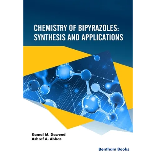 Chemistry of Bipyrazoles: Synthesis and Applications