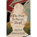 The Past Is Never Dead a Novel