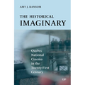 The Historical Imaginary: Quebec National Cinema in the Twenty-First Century