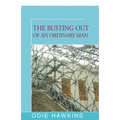 The Busting Out of an Ordinary Man