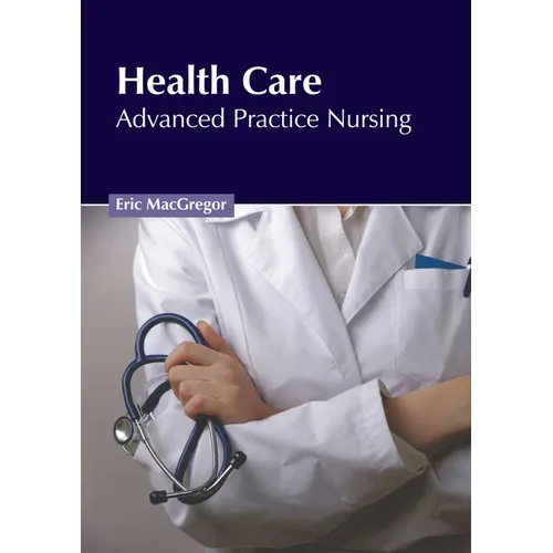 Health Care: Advanced Practice Nursing