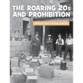The Roaring 20s and Prohibition