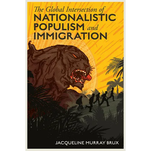 The Global Intersection of Nationalistic Populism and Immigration