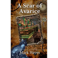 A Scar Of Avarice