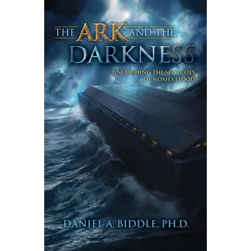 The Ark and the Darkness: Unearthing the Mysteries of Noah's Flood