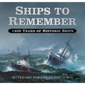 Ships to Remember: 1400 Years of Historic Ships